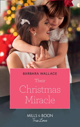 Barbara Wallace. Their Christmas Miracle