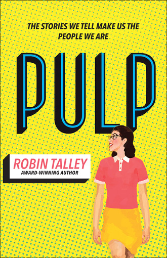 Robin  Talley. Pulp