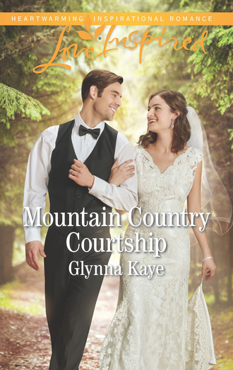 Glynna Kaye. Mountain Country Courtship