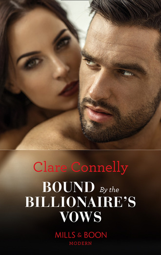 Клэр Коннелли. Bound By The Billionaire's Vows