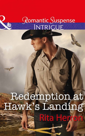 Rita Herron. Redemption At Hawk's Landing