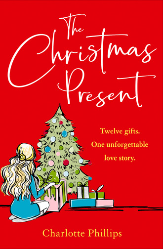 Charlotte Phillips. The Christmas Present