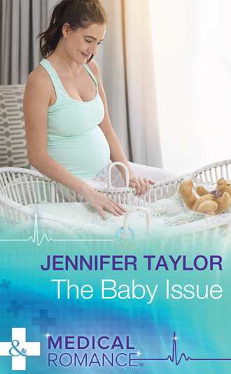 Jennifer Taylor. The Baby Issue