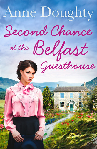 Anne Doughty. Second Chance at the Belfast Guesthouse