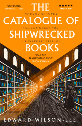 Edward Wilson-Lee. The Catalogue of Shipwrecked Books