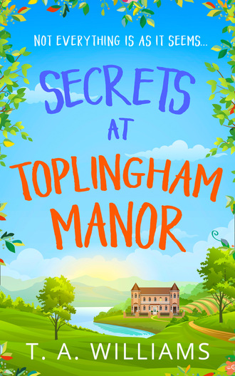 Т. А. Уильямс. Secrets at Toplingham Manor