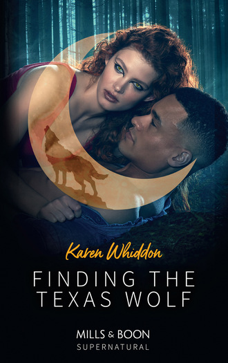 Karen Whiddon. Finding The Texas Wolf