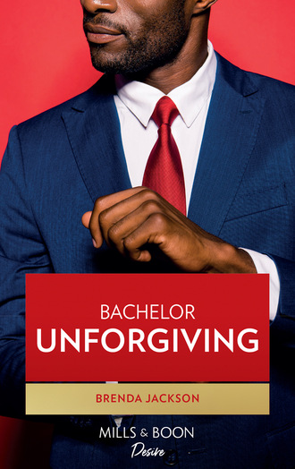 Brenda Jackson. Bachelor Unforgiving