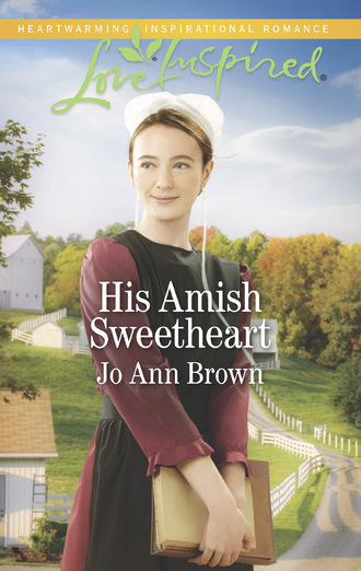 Jo Ann Brown. His Amish Sweetheart