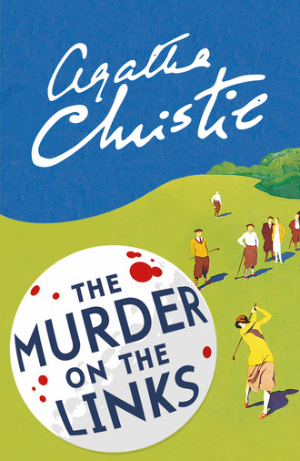 Agatha Christie. The Murder on the Links