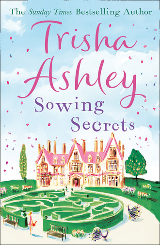 Trisha  Ashley. Sowing Secrets