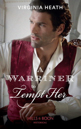 Virginia Heath. A Warriner To Tempt Her