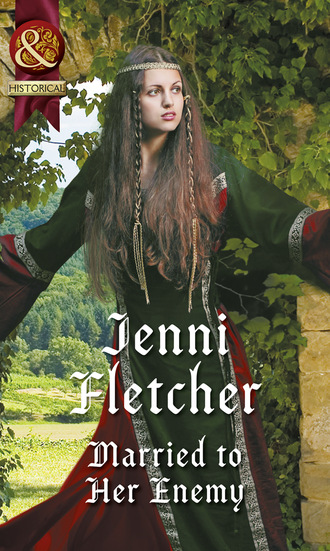 Jenni Fletcher. Married To Her Enemy