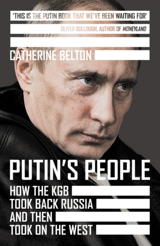 Catherine Belton. Putin’s People