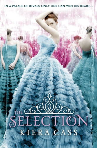 Kiera Cass. The Selection