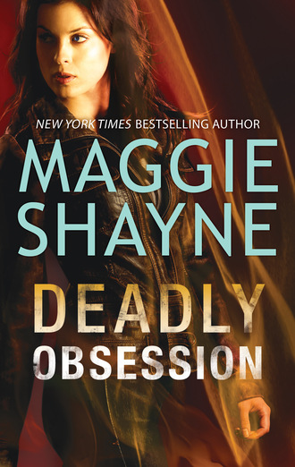 Maggie Shayne. Deadly Obsession