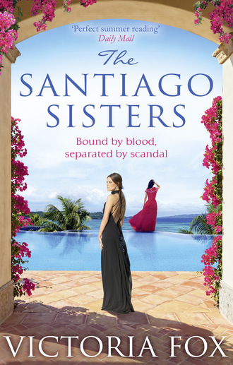 Victoria Fox. The Santiago Sisters