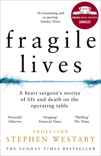 Stephen Westaby. Fragile Lives