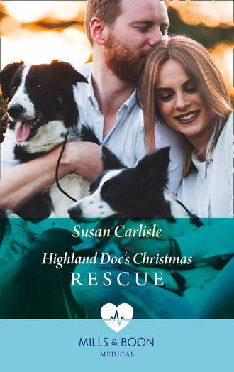 Susan Carlisle. Highland Doc's Christmas Rescue