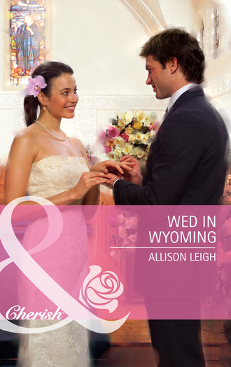 Allison Leigh. Wed In Wyoming