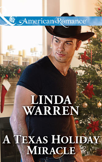 Linda Warren. A Texas Holiday Miracle