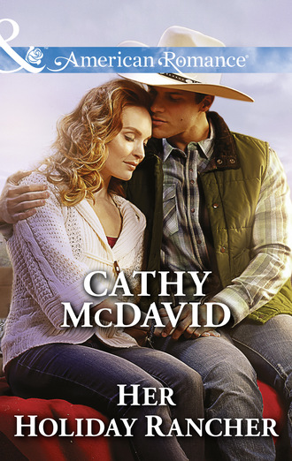 Cathy Mcdavid. Her Holiday Rancher