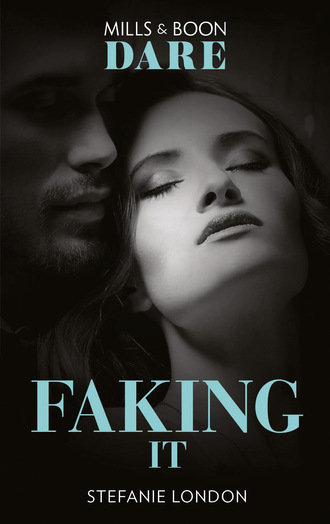 Stefanie London. Faking It