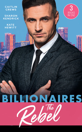 Кейт Хьюит. Billionaires: The Rebel