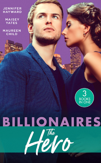 Maisey Yates. Billionaires: The Hero