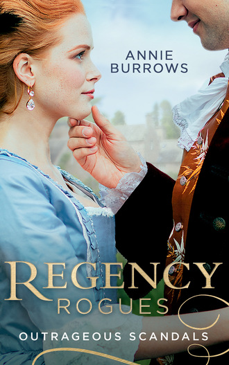 Энни Берроуз. Regency Rogues: Outrageous Scandal