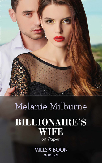 Melanie Milburne. Billionaire's Wife On Paper