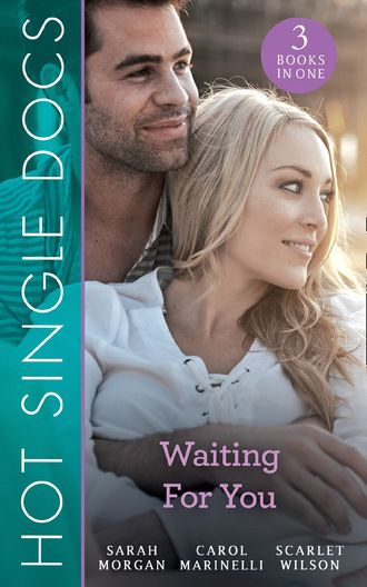 Carol Marinelli. Hot Single Docs: Waiting For You