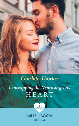 Charlotte Hawkes. Unwrapping The Neurosurgeon's Heart