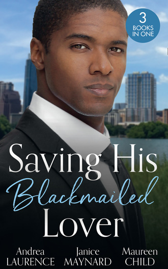 Maureen Child. Saving His Blackmailed Lover