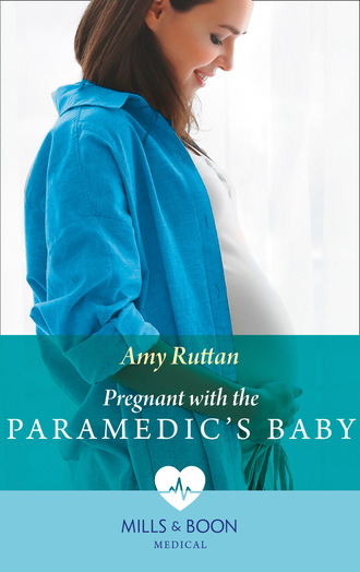 Amy Ruttan. Pregnant With The Paramedic's Baby