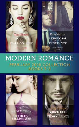 Kelly Hunter. Modern Romance Collection: February 2018 Books 5 - 8