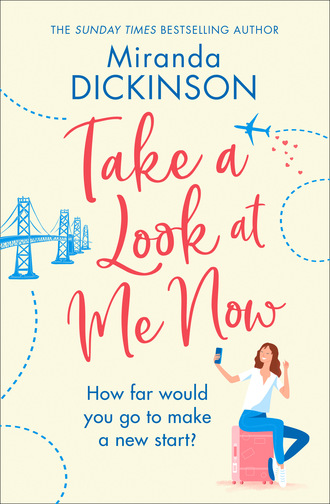 Miranda  Dickinson. Take A Look At Me Now