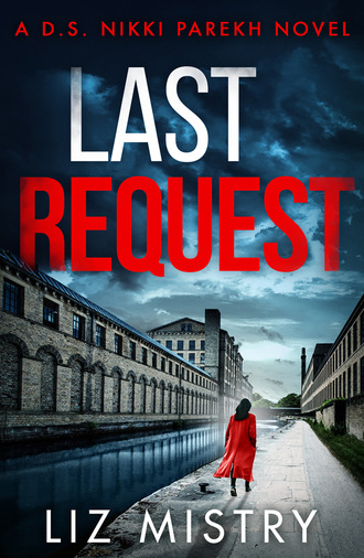 Liz Mistry. Last Request