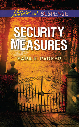 Sara K. Parker. Security Measures