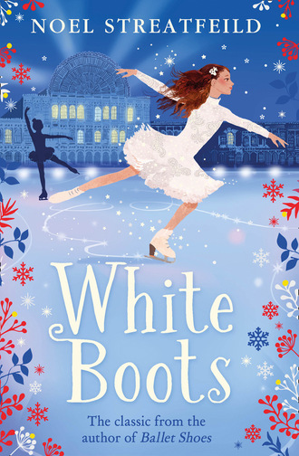 Noel  Streatfeild. White Boots