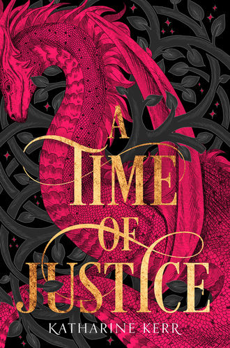 Katharine  Kerr. A Time of Justice