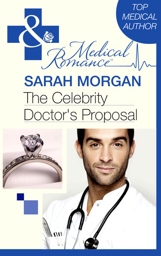 Сара Морган. The Celebrity Doctor's Proposal