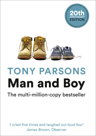 Tony  Parsons. Man and Boy