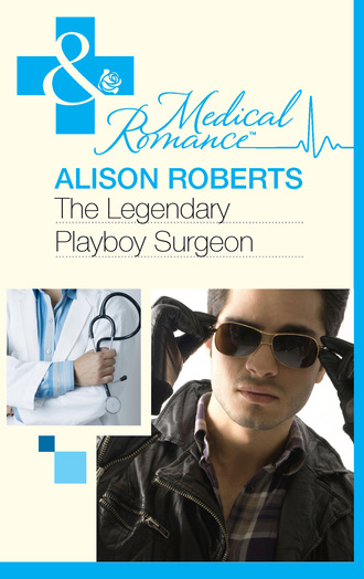 Alison Roberts. The Legendary Playboy Surgeon