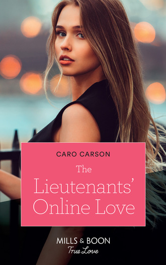 Caro Carson. The Lieutenants' Online Love