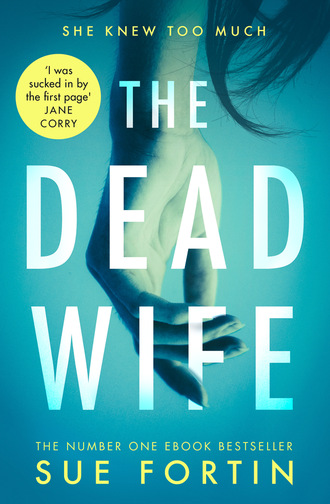 Sue Fortin. The Dead Wife