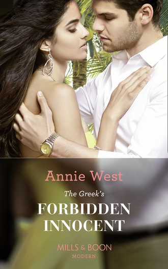 Annie West. The Greek's Forbidden Innocent