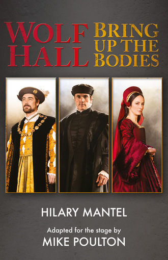 Hilary  Mantel. Wolf Hall & Bring Up the Bodies