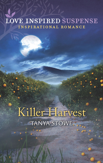 Tanya Stowe. Killer Harvest