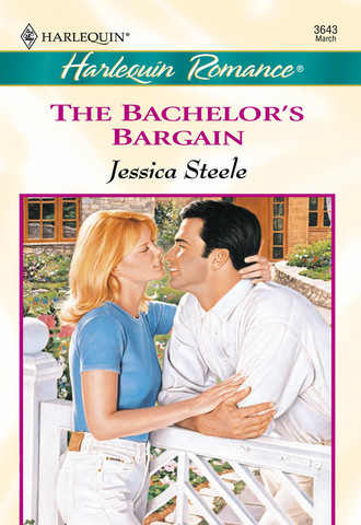 Jessica Steele. The Bachelor's Bargain